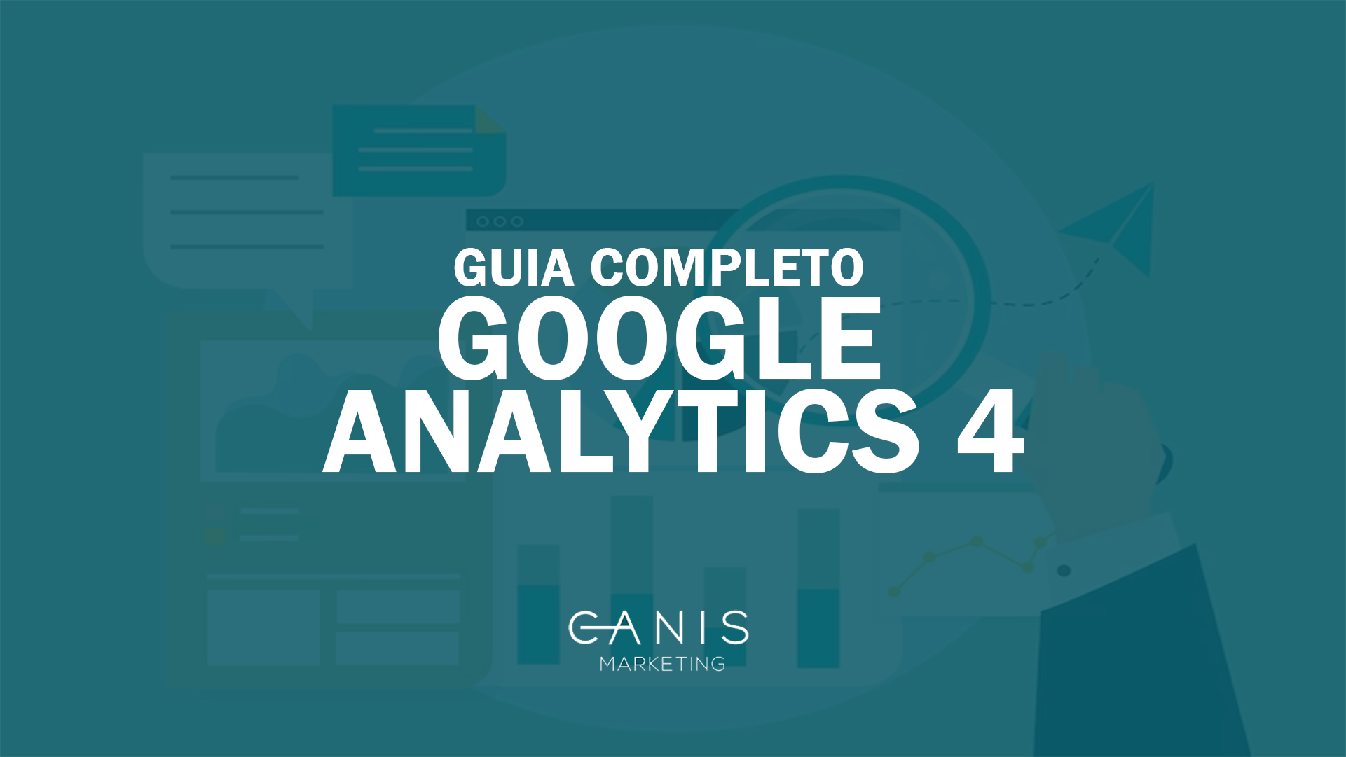 ANALYTICS Google Analytics 4 (GA4) | Guia completo 2021 | ANALYTICS