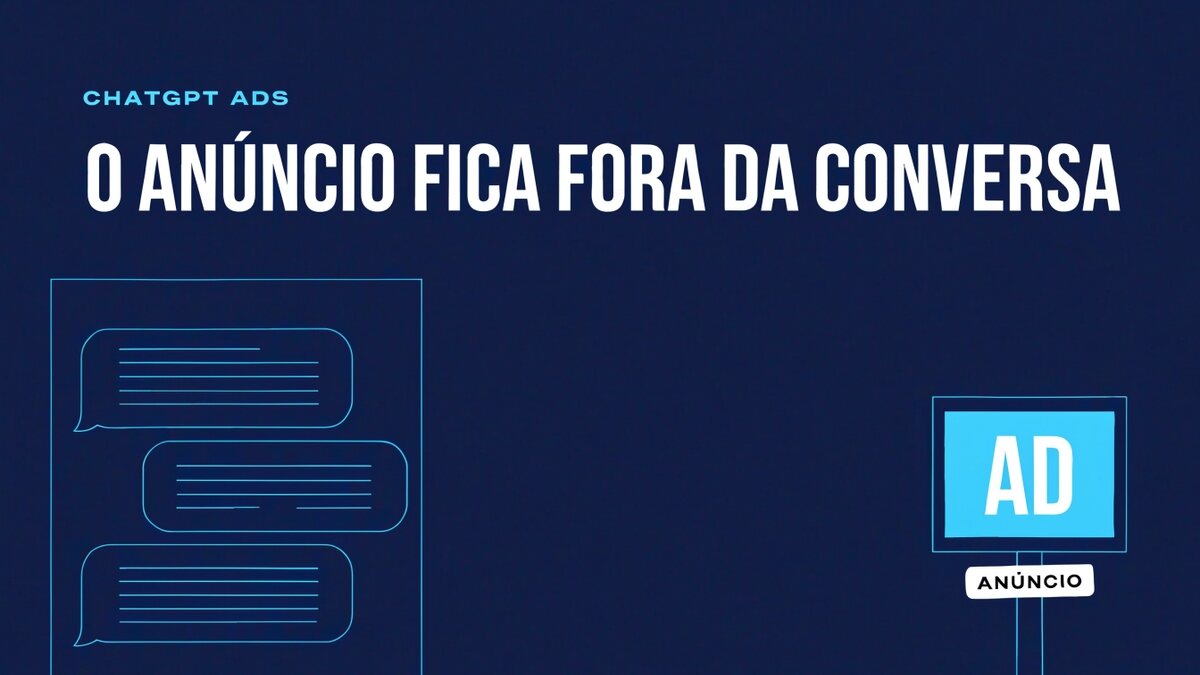 Ilustração vetorial chapada em fundo azul-petróleo: à esquerda, uma janela de conversa com três balões de chat; à direita, separada por um vão vazio, uma placa ciano com a palavra AD sobre um poste, sob o texto CHATGPT ADS e O ANÚNCIO FICA FORA DA CONVERSA.