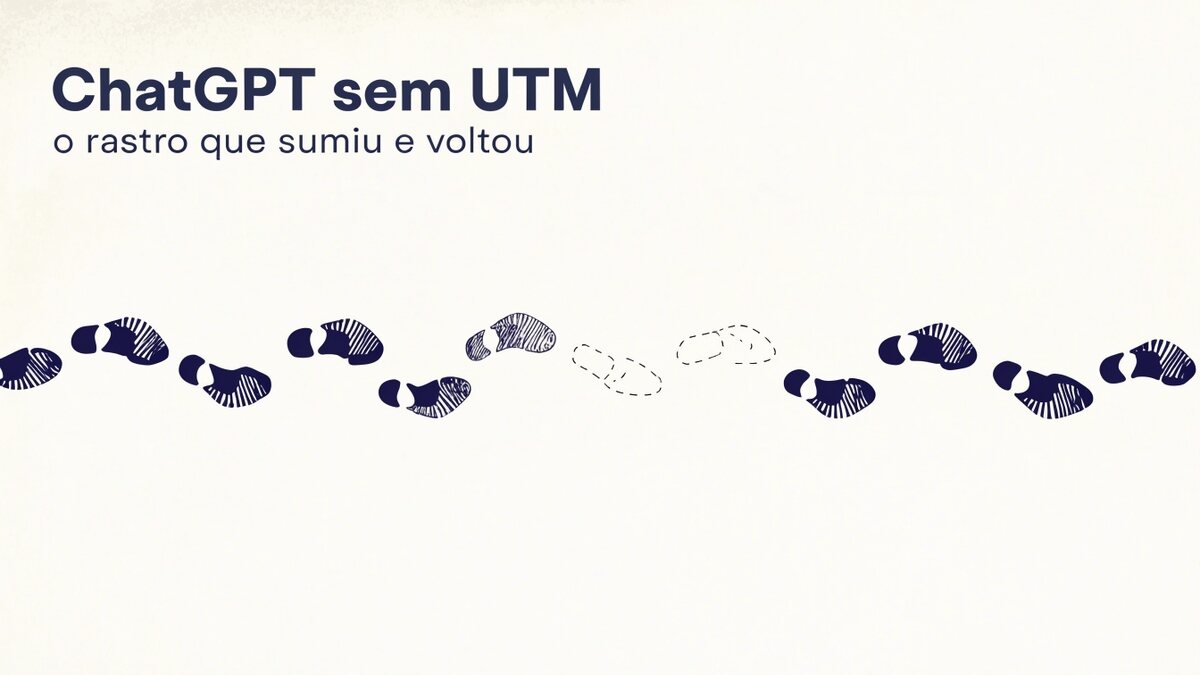 Ilustração de uma trilha de pegadas que esmaece no meio do caminho e volta a ficar nítida, sob o título ChatGPT sem UTM